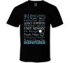 Dispatcher Proud (Design On Back) T Shirt