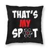 Thats My Spot Big Bang Pillowcase Polyester Linen Velvet Pattern Zip Decor Pillow Case Car Cushion Cover x