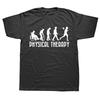 Evolution of Physical Therapy Funny PT Therapist T Shirts Graphic Cotton Streetwear Birthday Gifts Summer Style Tshirt Men
