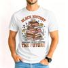 Black History Books Floral Honoring The Past Inspiring The Future Tshirt Unisex Unisex Teacher Gifts Tshirts Vintage Juneteenth Tee