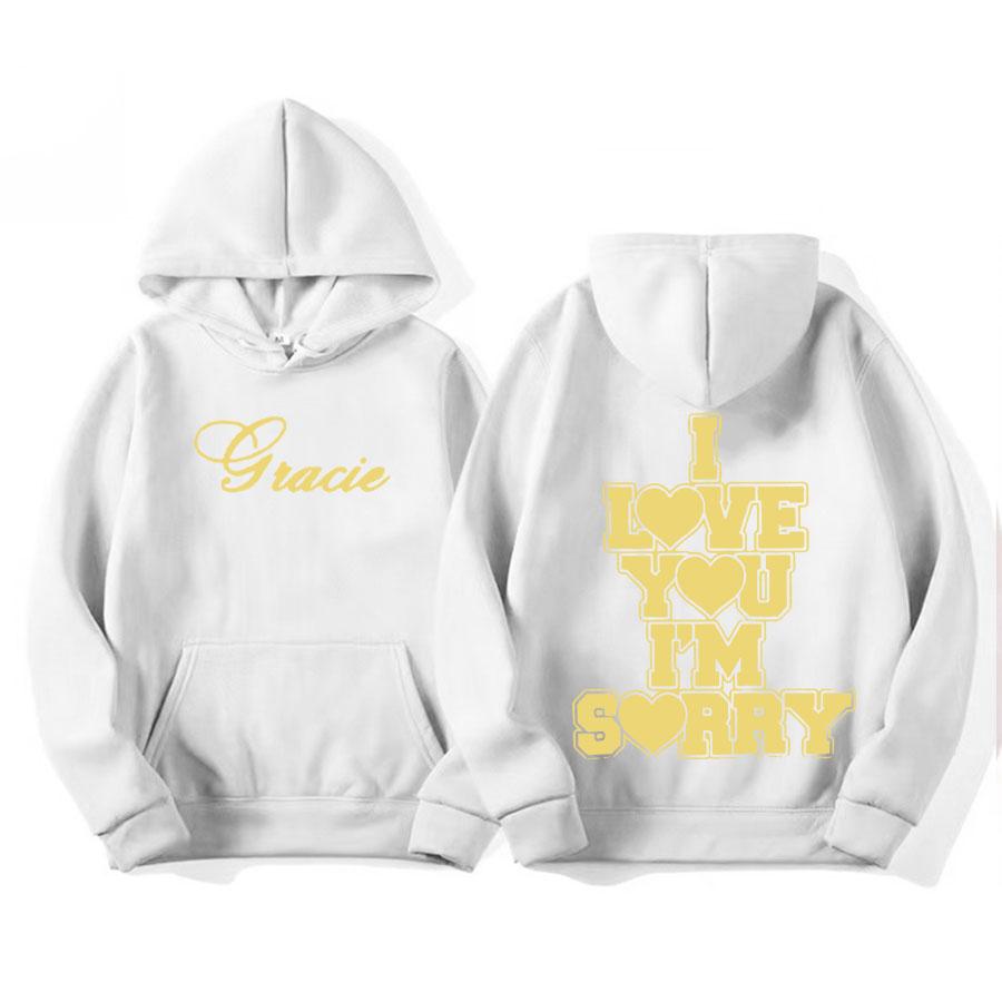 I Love You I'm Sorry Gracie Abrams Autumn and Winter Printing Sweater Hoodie Men Fashion Casual Oversized