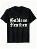 Gothic Style, Unisex T-Shirt, Heathen Godless Print, Unisex Casual Wear, Single Pc