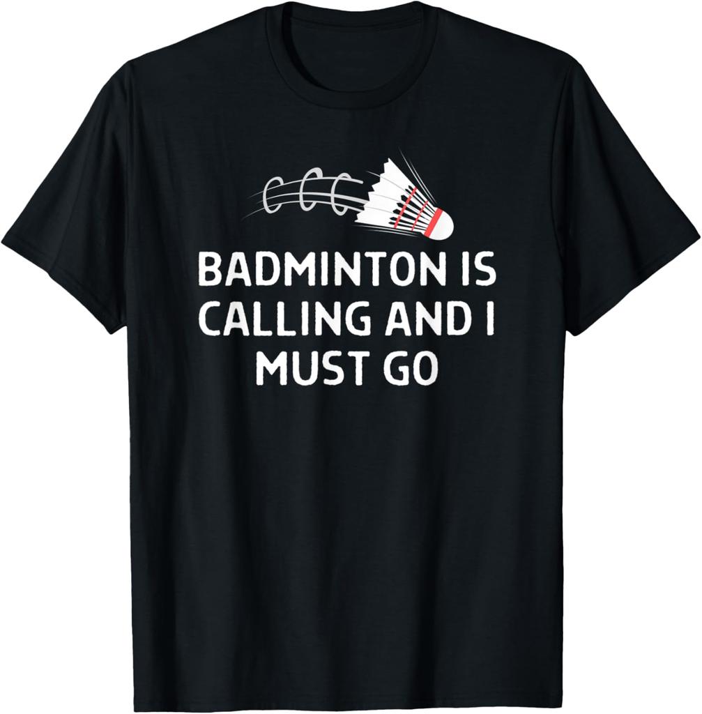 Funny Badminton Shirt Badminton Calling Quote Badminton Gift T-Shirt  Men Clothing Tops Graphic T Shirts Vintage T Shirt Camisas