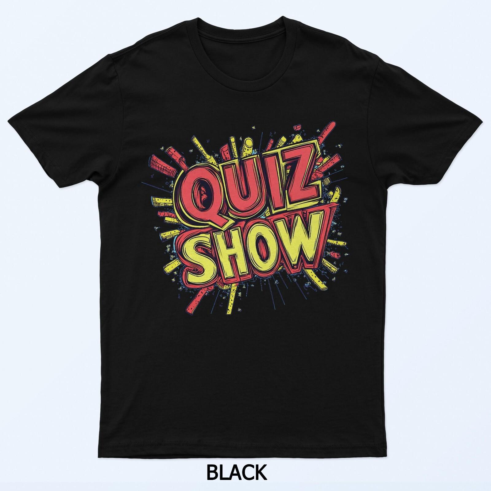 Funny Quiz Show Mania for a Cool and Casual Look T-Shirt 2XL