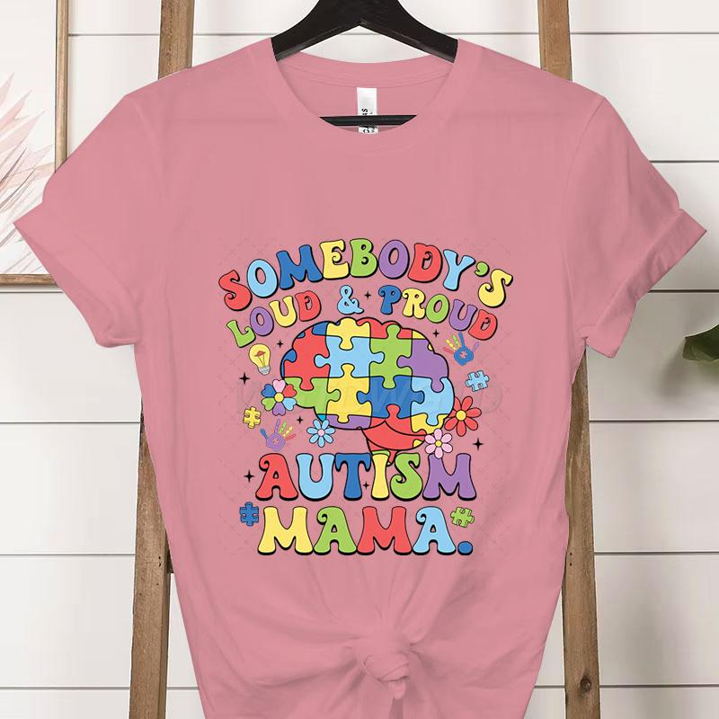 Autism Gift for Mom Crew Neck Short Sleeve Tshirt Loud  Proud Autism Mama Classic Tshirts Autism Awareness Day Mama Clothing