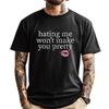Hating Me Won T Make You Pretty Black Graphic Tees Student Sale Loose Designer Clothes Oversize Man Harajuku