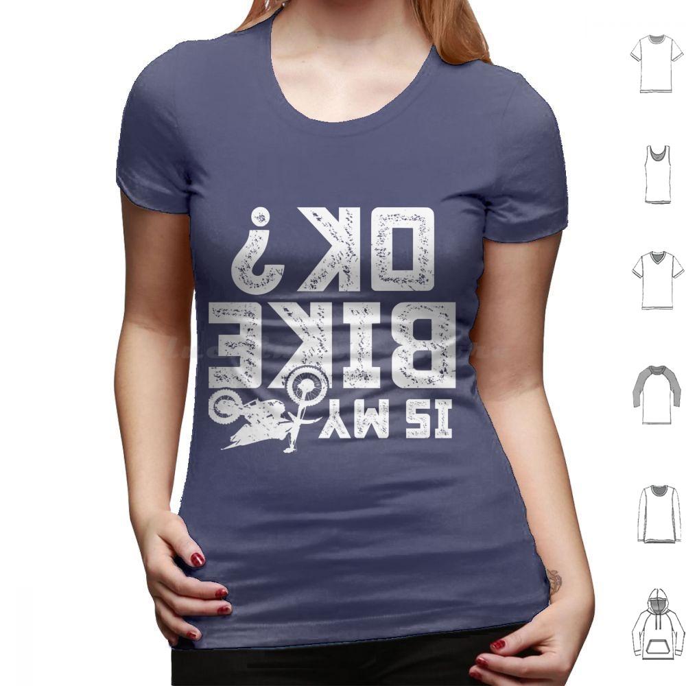 Is My Bike Ok Funny Motorcycle Dirt Bike Biker T Shirt 6xl Cotton Cool Tee Accidents Happen Damaged Perfect Track Bike Great