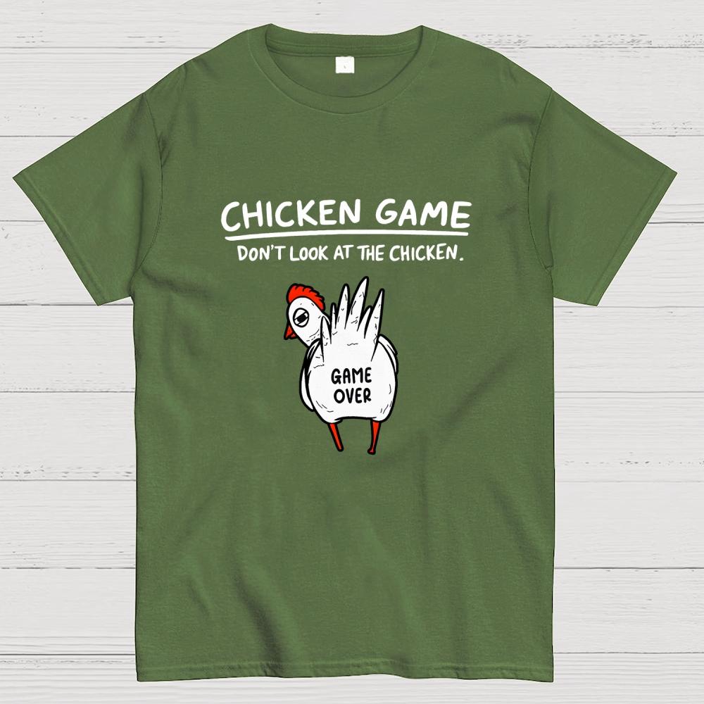 Funny Chicken Game Don’t Look At The Chicken Humour Cotton Casual Cool Loose T-Shirt