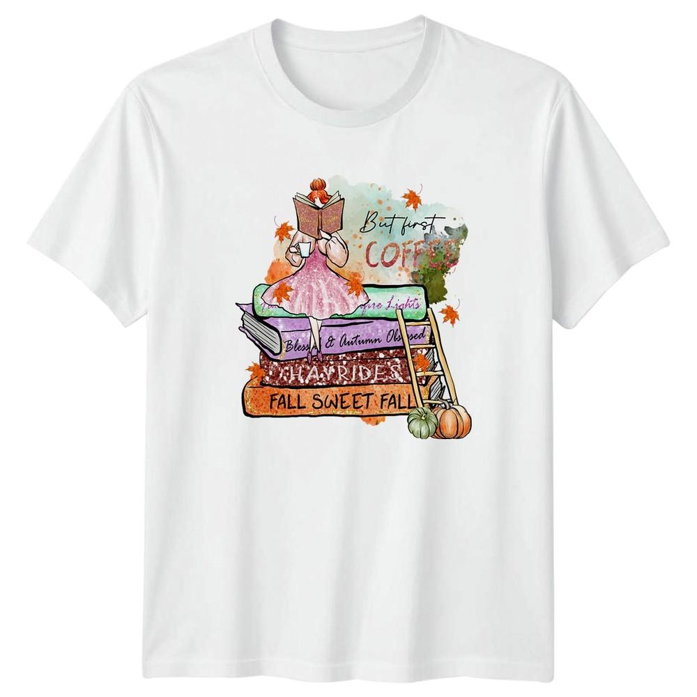 But First Coffee Unisexs TShirt Coffee and Books Autumn Birthday Gift For Her S