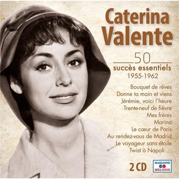 Caterina Valente : Les 50 SUCCES ESSENTIELS