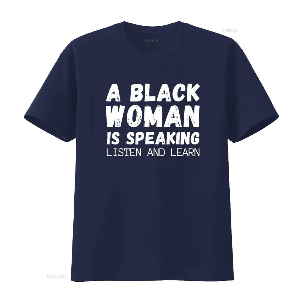 Eine schwarze Frau spricht Höre zu und lerne Lustiges T-Shirt Vintage Gewaschen Atmungsaktives Oberteil Für Den Alltag Weich Stilvoll Lässig