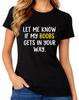 Let Me Know If My Boobs Gets In Your Way Funny Womens T-Shirt