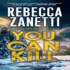 You Can Kill by Rebecca Zanetti Paperback Book 9781420156935