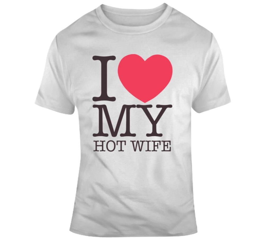 I Love My Hot Wife Valentine s Day Gift T Shirt S