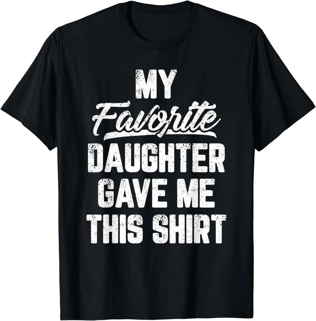 Mia Figlia Preferita Mi Ha Regalato Questa Maglietta Regalo Divertente per la Festa del Papà Maglietta Unisex