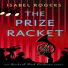 The Prize Racket by Isabel Rogers Paperback Book 9781788423991