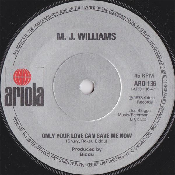 

7inch Record M. J. WILLIAMS Only Your Love Can Save Me Now ARO136 Ariola 1978 UK SoulFunk Used