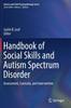 Kniha Handbook of Social Skills and Autism Spectrum Disorder : Assessment, Curricula, and Intervention