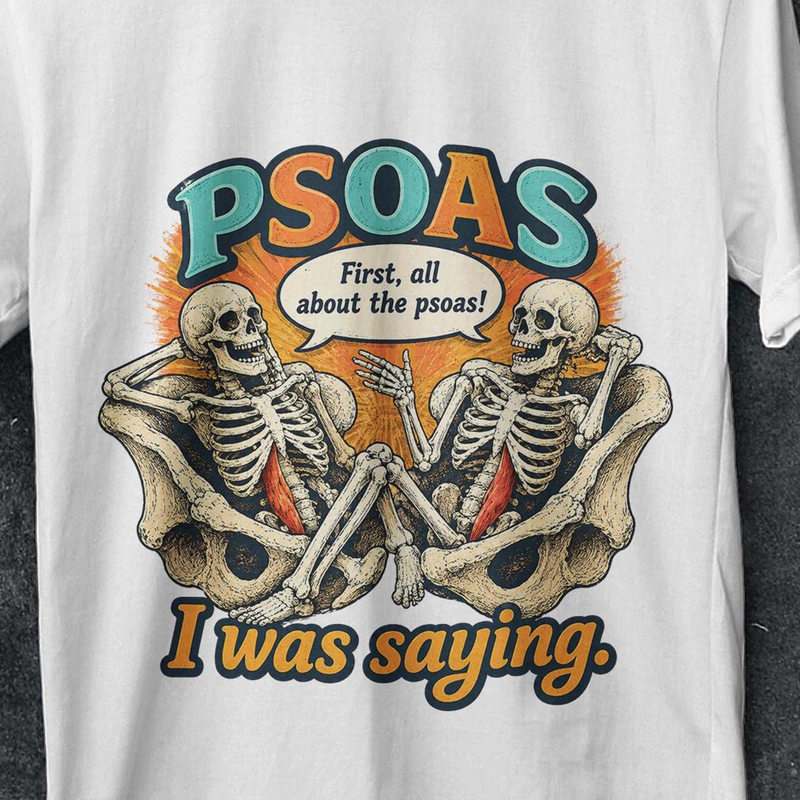 Psoas i was saying, psoas i was saying shirt, pelvic floor, Massage Therapist Shirt, Psoas, Massage shirt, crazy shirt, Stretched skeleton S