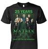25 Years 1999 – 2024 The Matrix T-Shirt Thank You For The Memories