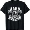 Hard To Handle - Biker Motorcycling Lover Motorcycle T-Shirt