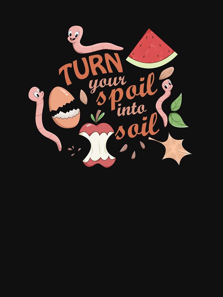Worms Turn Your Spoil Into Soil - Funny Worm Farming T-shirt Essential T-Shirt
