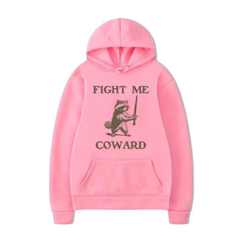 Fight Me Coward Funny Raccoon Vintage Hoodie Men Women Clothes Fun Trash Panda Oversized Sweatshirts