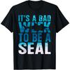 Its A Bad Week To Be A Seal Shark Lover Ocean Animal Fishing T-Shirt