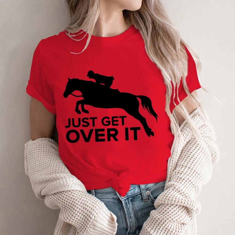 Equestrian Sport Lovers Tops Just Get Over It Tshirt Y2k Aesthetic Tee FeUnisex Summer Horse Animal Graphic Regular Sweatshirts