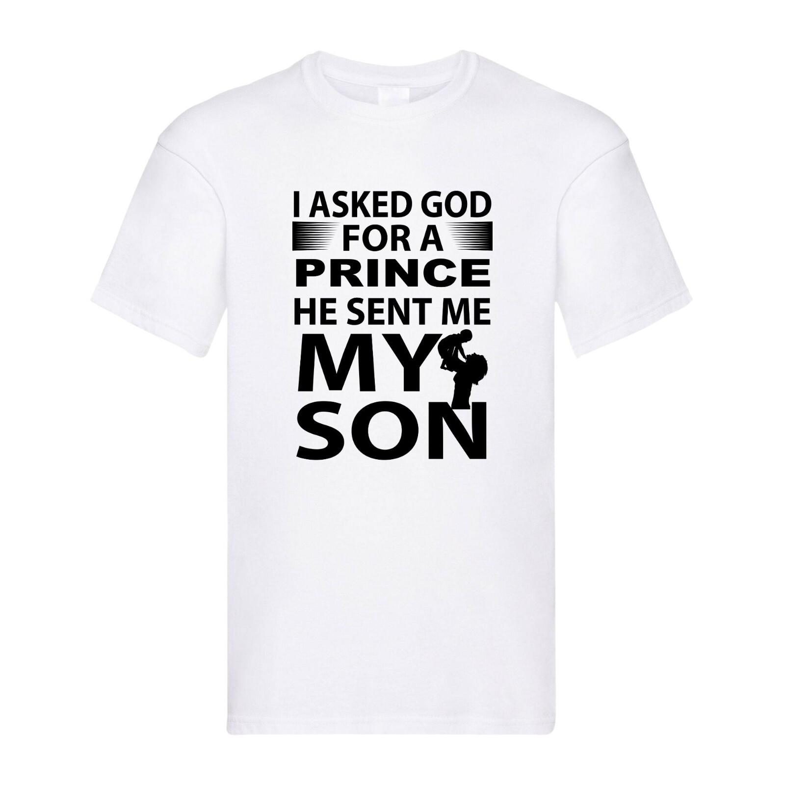 

I Asked God for a Prince, He Sent Me My Son – Sentimental Mom & Dad T-shirt Men s Women s Tops Tees XL