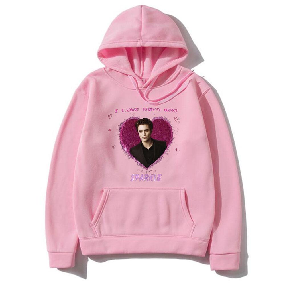 I Love Boys Who Sparkle Hoodie Movie Series Twilight Edward Cullen Sweatshirt Robert Pattinson Hoodies Unisex Funny Tracksuit