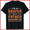 I'm A Roofer And A Father Men Dad Roof Funny Roofing Roofer Black Cotton T-Shirt