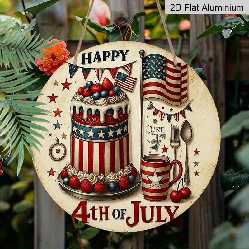 2D Flat, 1pc Round Aluminum Hanging Sign, Happy 4th Of July Patriotic Cake & American Flag Design, Vintage Independence Day Wall Decor, Perfect for