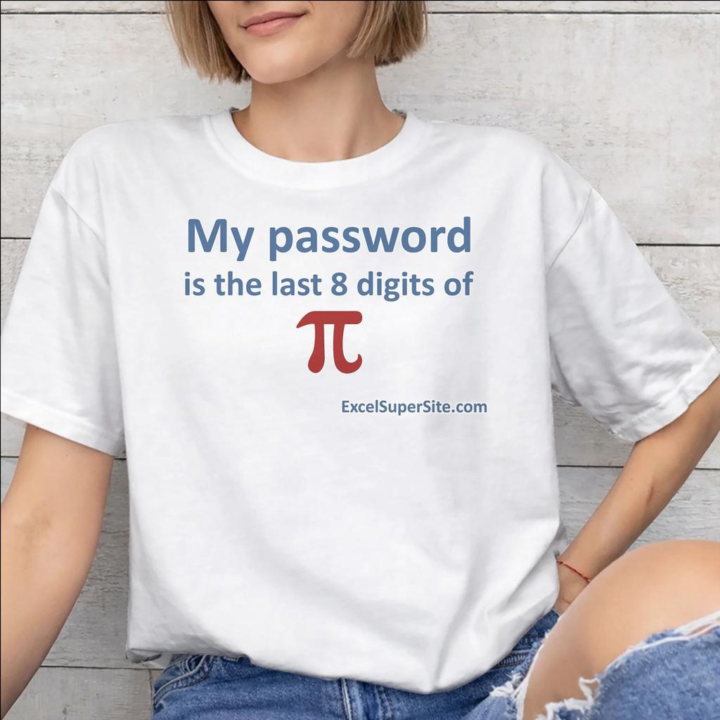 My Password Is The Last 8 Digits Of Merch Unisex Unisex T Shirt Pure Cotton Tee Graphic Printing Tshirt Clothes