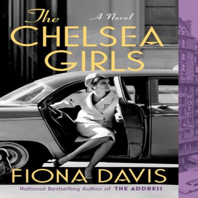 The Chelsea Girls by Fiona Davis Paperback Book 9781524744601