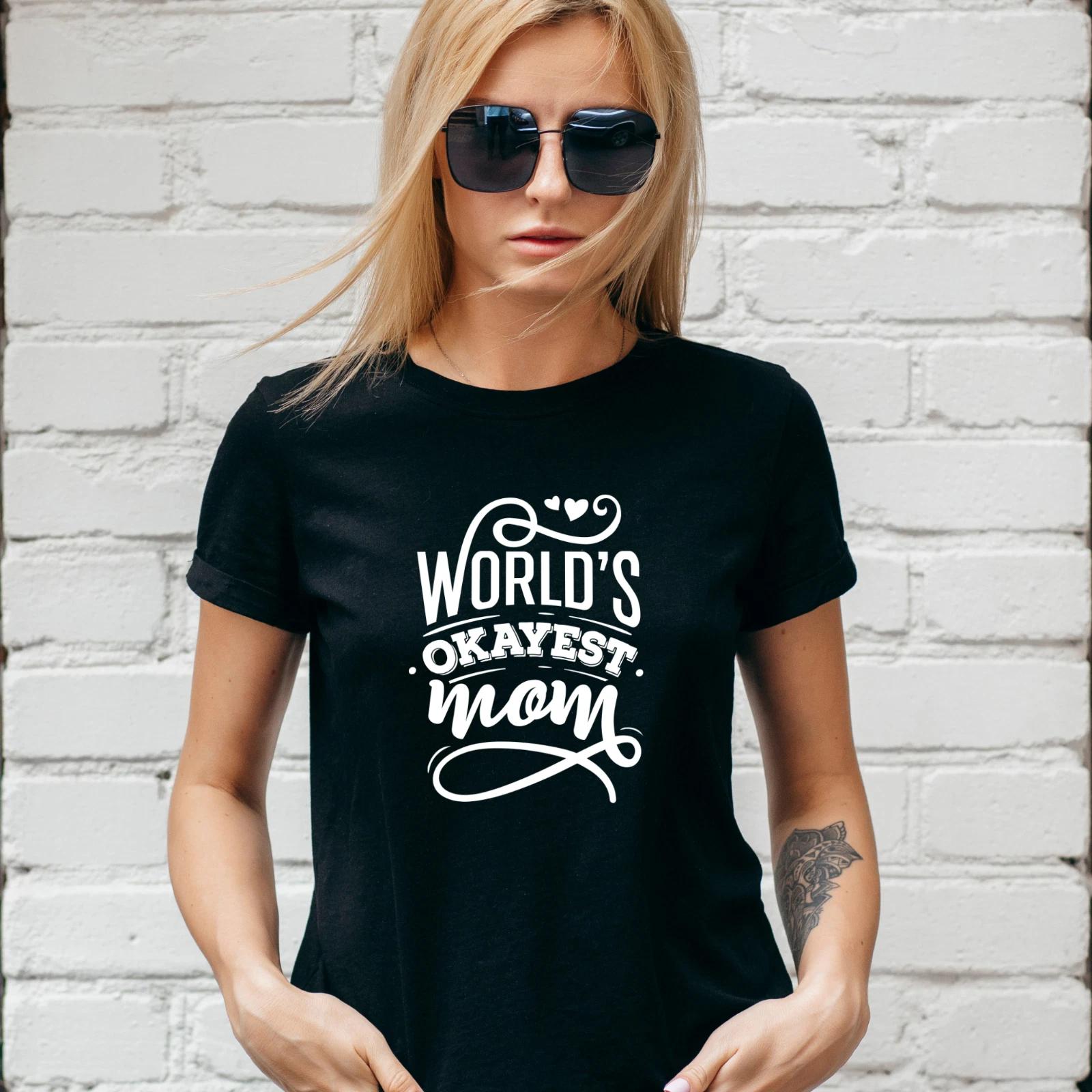 WORLDS OKAYEST MOM T-SHIRT, Gift for her, MUM, MOTHERS DAY, Various Colours S