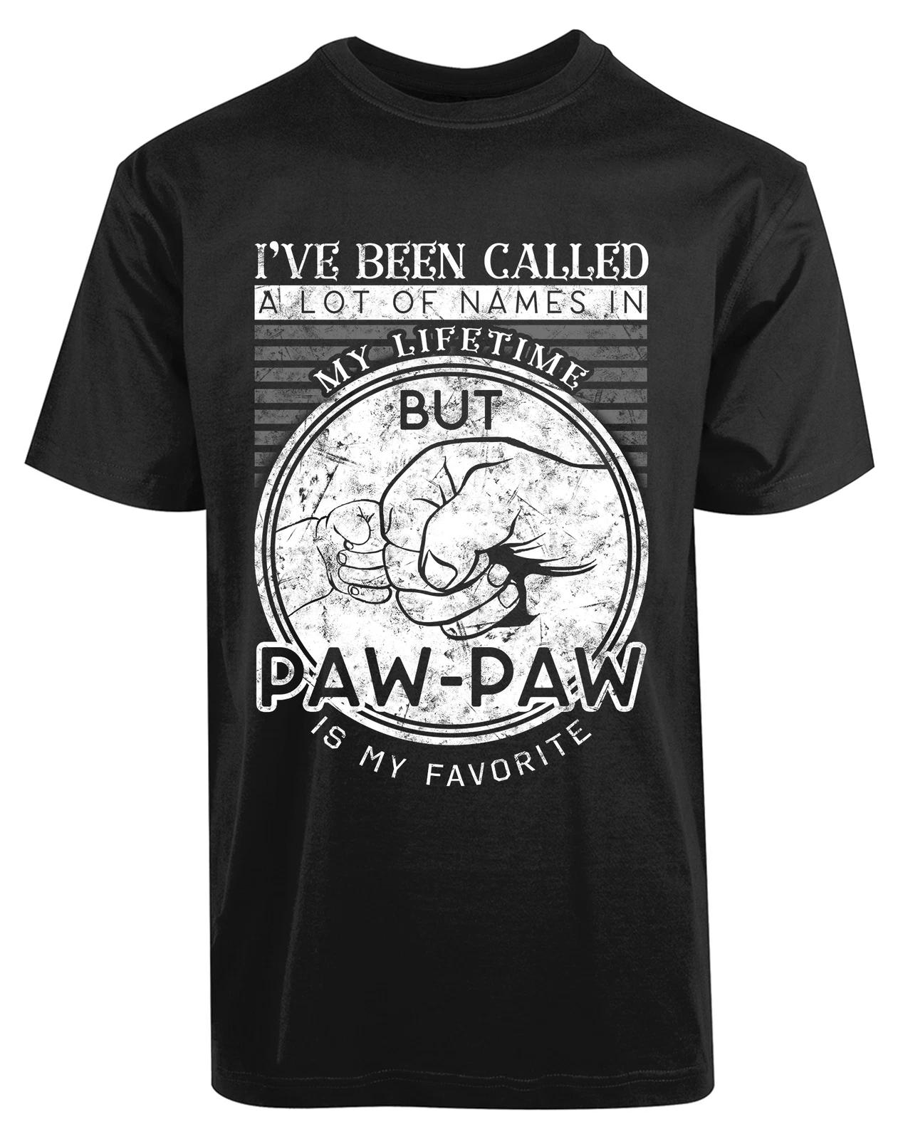 I ve Been Called A Lot Of Names In My Life Time New Mens Shirt Favorite Name Tee XXXXL