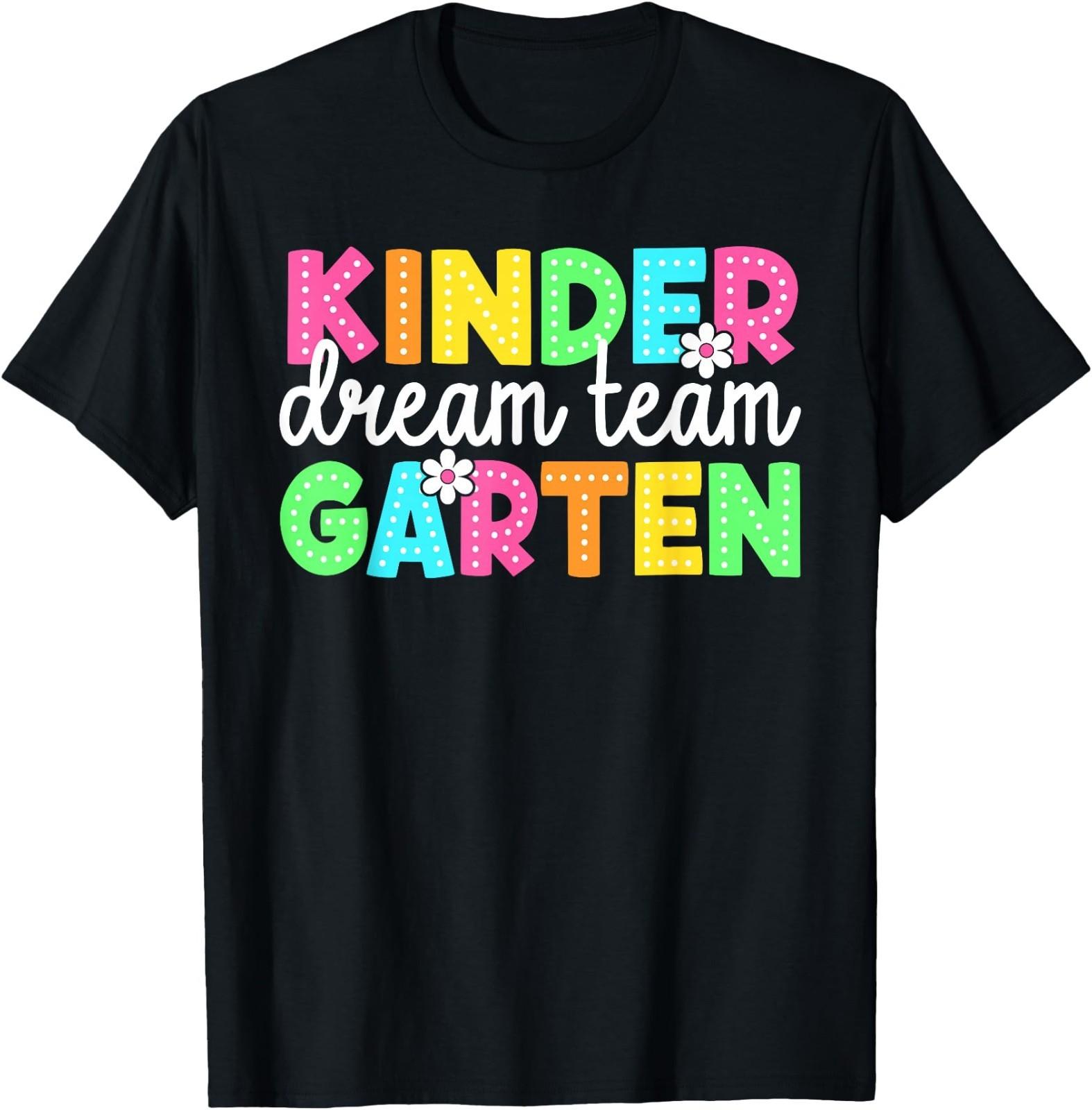 Kindergarten Dream Team Back to School Teachers Students T-Shirt XL