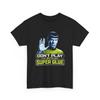 Don't Play With Super Glue funny SciFi T-Shirt