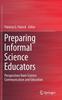 The Preparing Informal Science Educators : Perspectives from Science Communication and Education Book