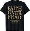 Faith Over Fear Shirt for Women Men with Inspirational Quote TShirt Unisex T-Shirt