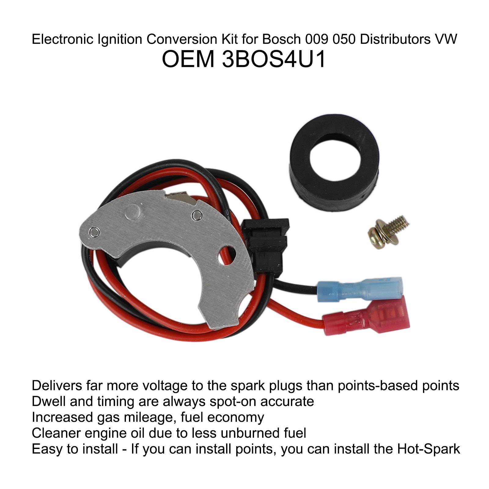 

Electronic Ignition Conversion Kit for Bosch 009 050 Distributors 3BOS4U1 VW