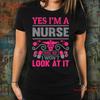 Yes Im A Nurse And No I Wont Look At It T Shirt Inspirational Motivational Funny TS Vintage Washed Graphic Stretched