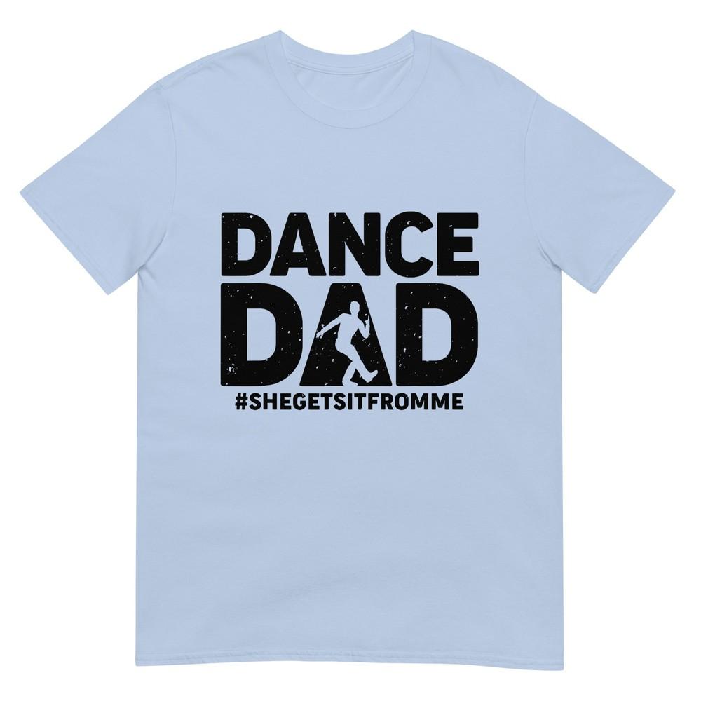 Funny Dance Dad Design For Unisex Father Male Dancer Dance Dad Tshirt S