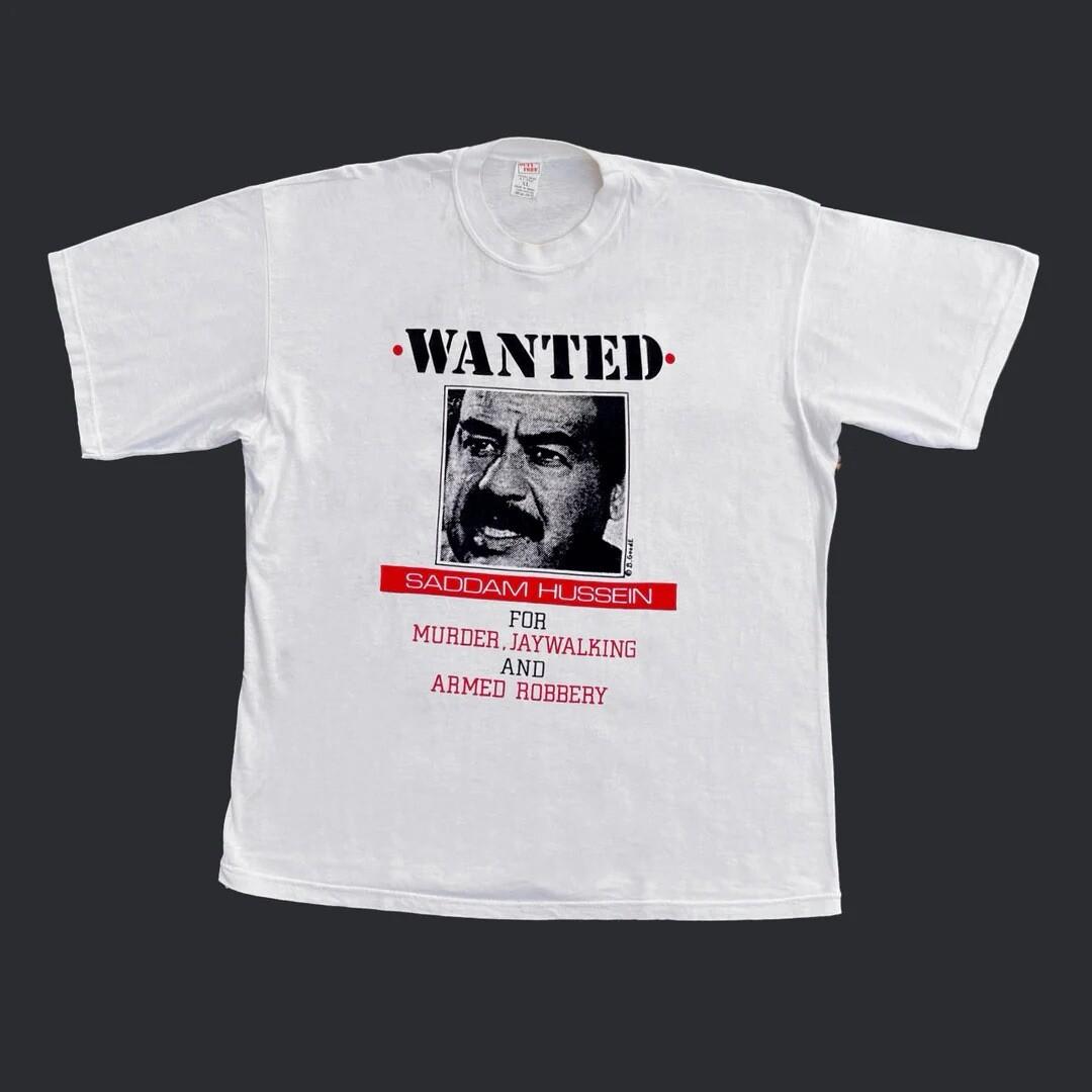 Saddam Hussein Wanted Poster 1990 90s Vintage Iraq War Desert Storm Unisex T-Shirt S