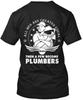 A Few Men Become Plumbers! All Are Created Equal T Shirt Made In USA S To 5XL