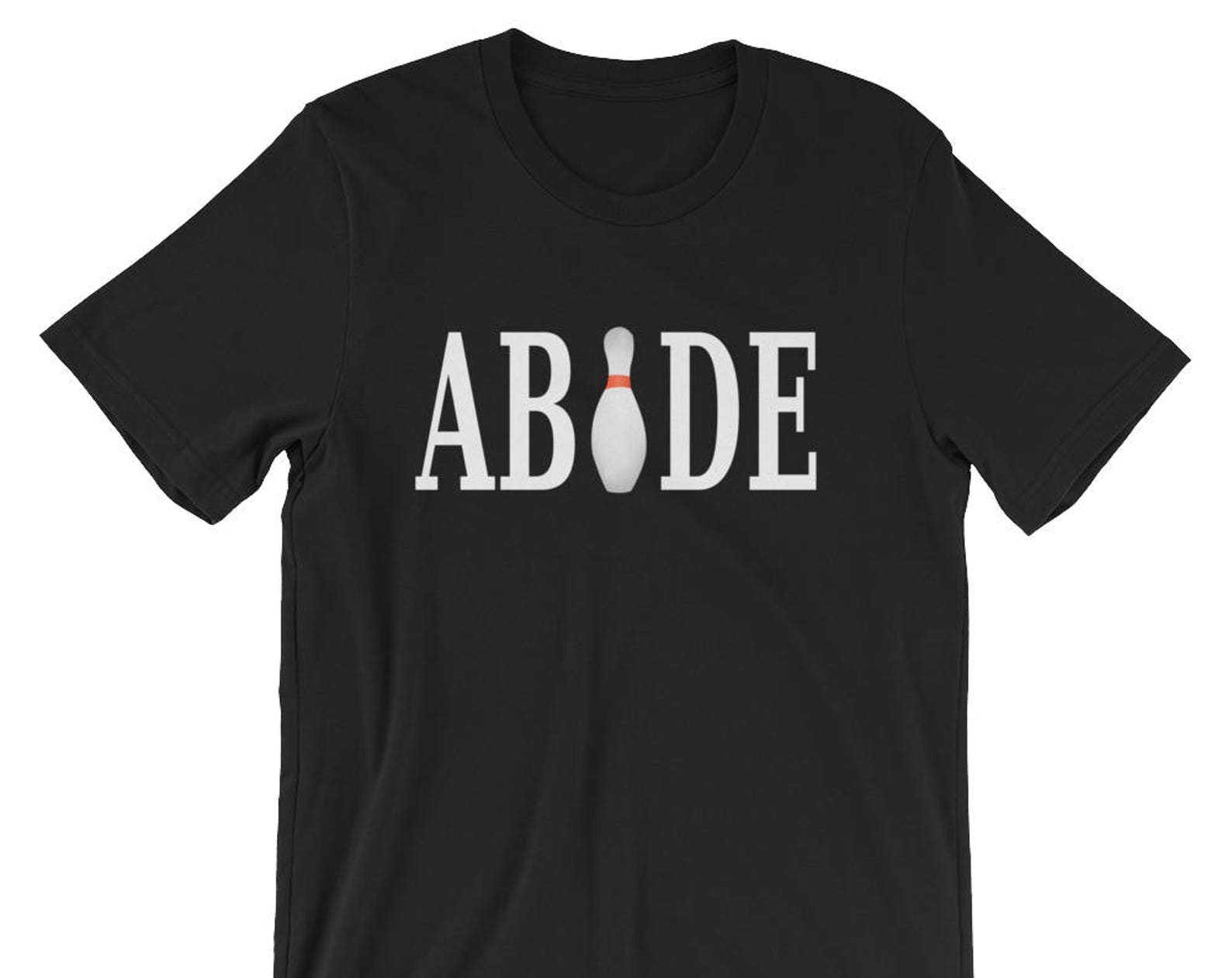 Abide Unisex T-Shirt - Movie Quote 4XL