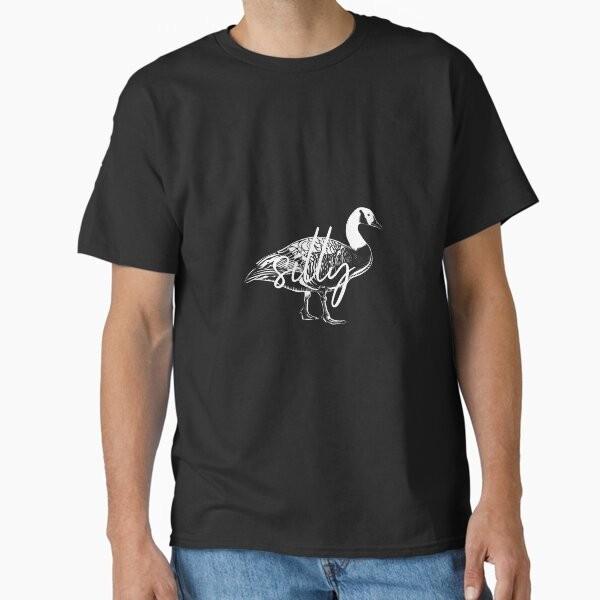 

Silly Goose! Classic T-Shirt T-Shirt Made in US/AUS Size S-2XL Unisex T-Shirt XXXL