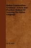 The Italian Conversation-Grammar - A New And Practical Method Of Learning The Italian Language Book
