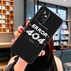 Error 404 Not Found Case For Samsung Galaxy A53 A56 A36 A06 A13 A32 A12 A22 A52 A35 A26 A16 A55 A15 A54 A34 A14